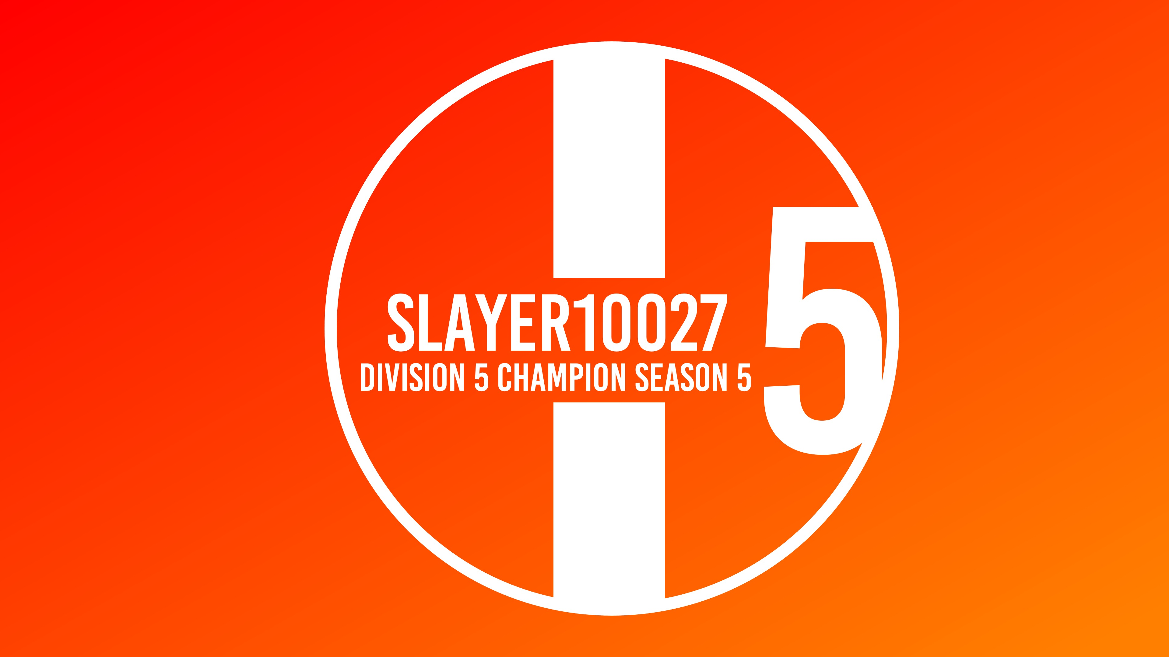 Division 5 Champion - slayer10027